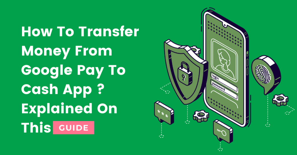 How To Transfer Money From Google Pay To Cash App