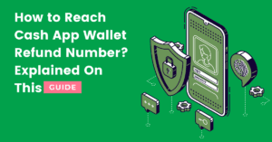 How to Reach Cash App Wallet Refund Number-min