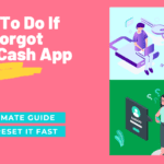 What To Do If You Forgot Your Cash App Pin
