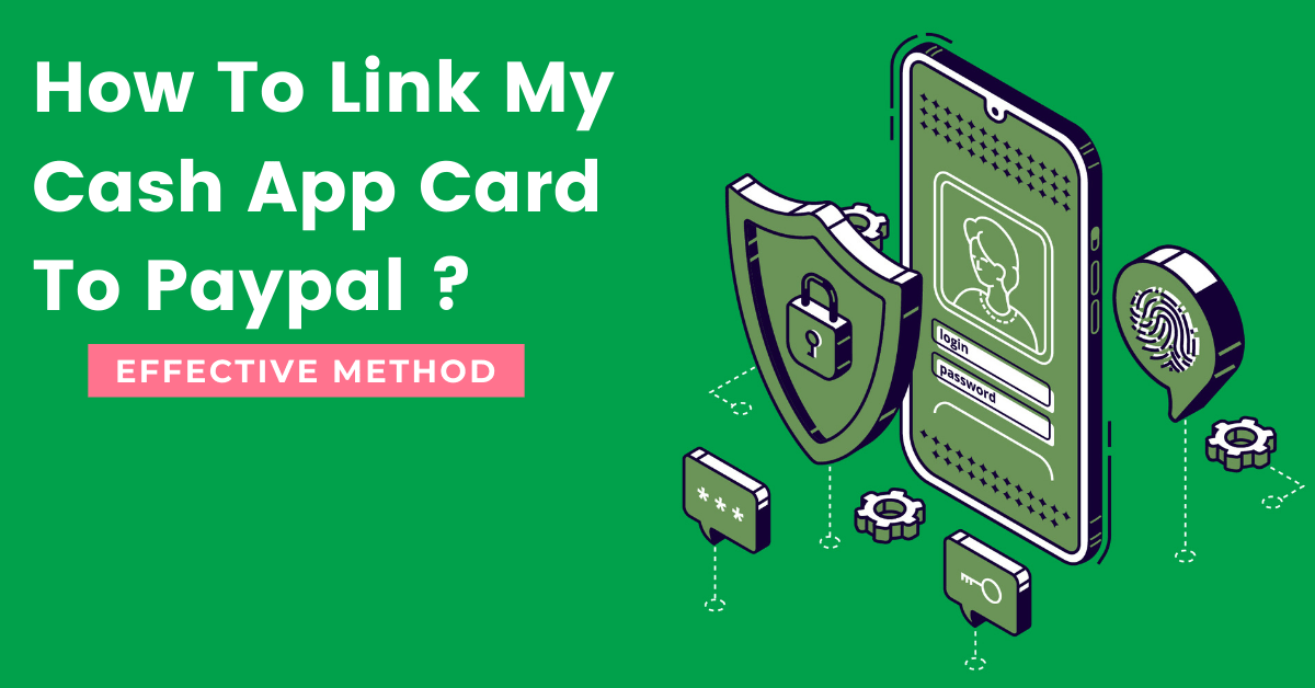 How-To-Link-My-Cash-App-Card-To-Paypal-_-Effective-method-2021