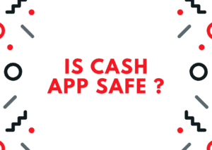 Is The cash App Trustworthy To Use ?