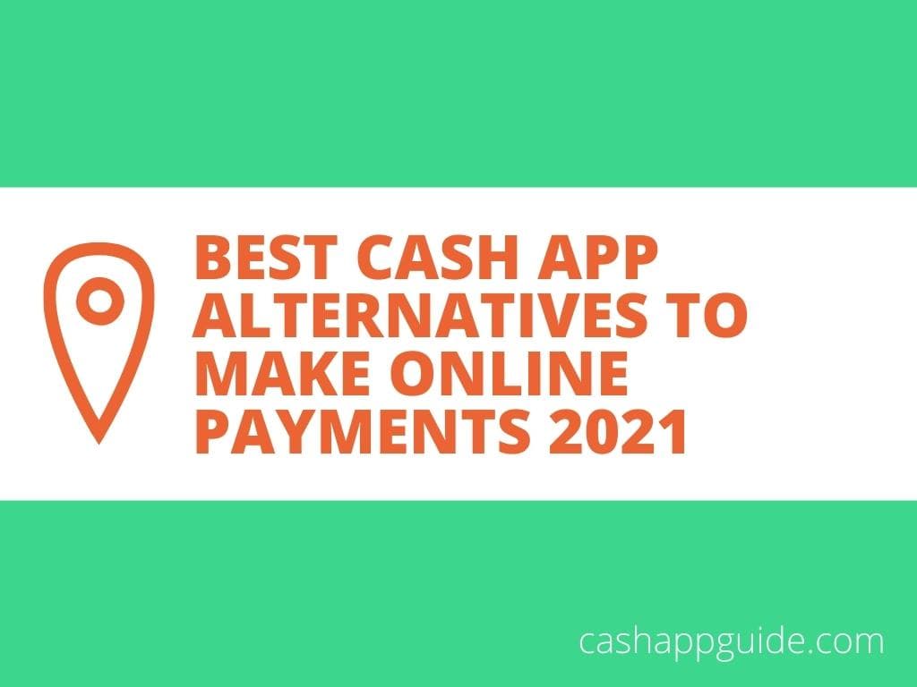 Best Cash App Alternatives to Make Online Payments 2021