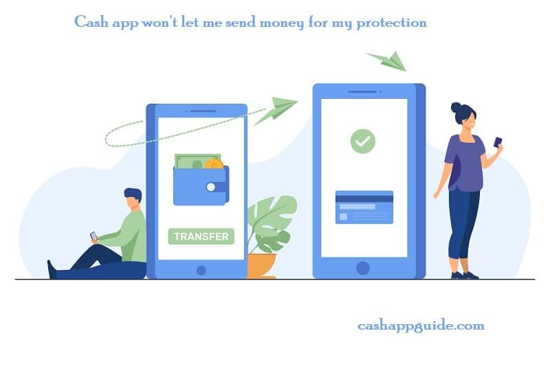 Cash App Won’t Let Me Send Money For My Protection here's why And what to do