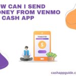 How Can I Send Money from Venmo to Cash App ! Transfer From Cash App to Venmo! Here is the Guide 2021
