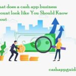 What does a cash app business account look like: You Should Know About