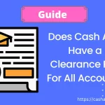 Does Cash App Have a Clearance Fee For All Accounts [ Answered ]
