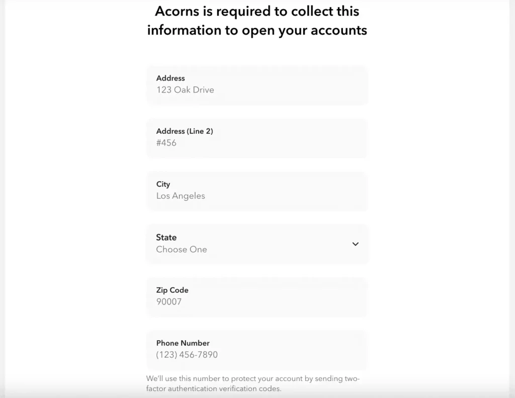 Acorns will also need your contact information for the account